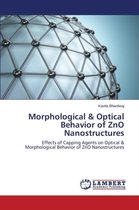 Morphological & Optical Behavior of ZnO Nanostructures