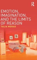 Emotion, Imagination, and the Limits of Reason
