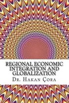 Regional Economic Integration And Globalization