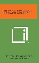 The Union Prayerbook for Jewish Worship