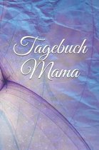 Tagebuch Mama