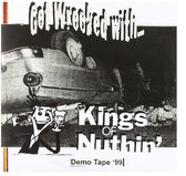 Kings Of Nuthin' - Get Wrecked With (7" Vinyl Single)