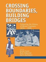 Routledge Studies in the History of Science, Technology and Medicine - Crossing Boundaries, Building Bridges