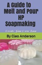 Melt and Pour HP Soapmaking