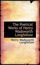 The Poetical Works of Henry Wadsworth Longfellow