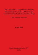 The Evolution of Long Distance Trading Relationships across the LBA/Iron Age Transition on the Northern Levantine Coast: Crisis Continuity and Change