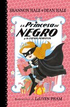 La Princesa de Negro / The Princess in Black- La Princesa de Negro y la fiesta perfecta / The Princess in Black and the Perfect Princess Party