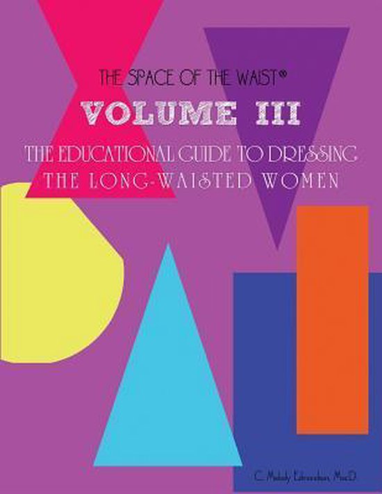 Volume III - The Educational Guide to Dressing the Long-Wais ... - cover