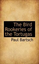 The Bird Rookeries of the Tortugas