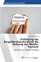 Entlastung des Bargeldkreislaufes durch die Nutzung von Mobile-Payment