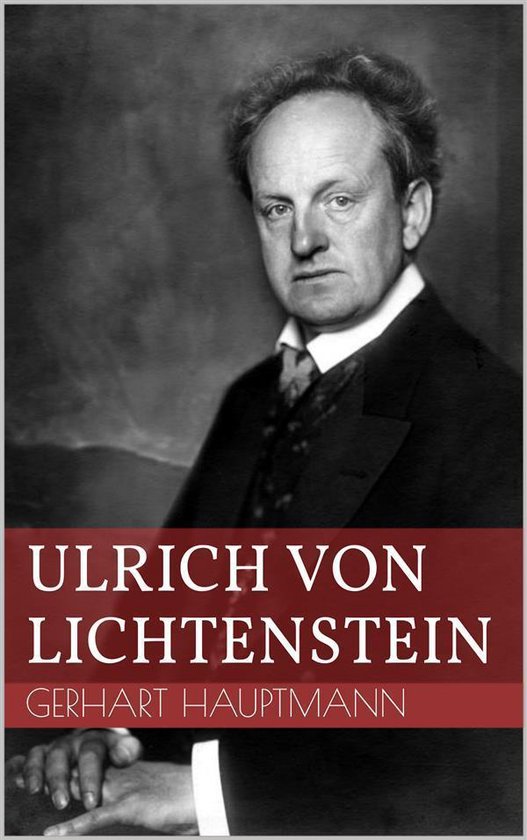 Boek cover Ulrich von Lichtenstein van Gerhart Hauptmann (Onbekend)