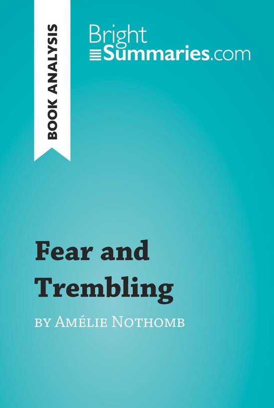 BrightSummaries.com - Fear and Trembling by Amélie Nothomb  ... - cover