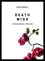 Ecological Thrillers - Death Wish