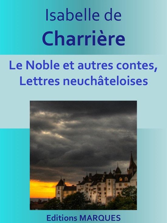 Le Noble et autres contes, Lettres neuchâteloises - cover