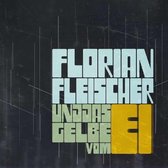 Florian Fleischer Und Das Gelbe Vom Ei