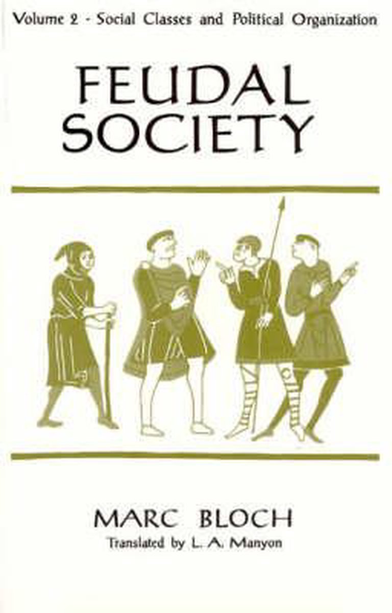 Feudal Society, V 2 (Paper Only) - Marc Bloch