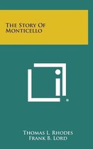 The Story of Monticello