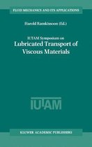 IUTAM Symposium on Lubricated Transport of Viscous Materials
