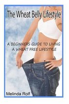 The Wheat Belly Lifestyle