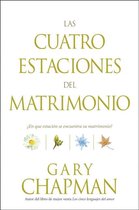 Las Cuatro Estaciones Del Matrimonio/ Four Seasons of Marriage