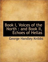 Book I, Voices of the North