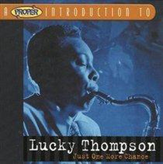 0805520060721 - Proper Introduction to Lucky Thompson: Just One More Chance