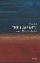 Very Short Introductions - The Elements: A Very Short Introduction