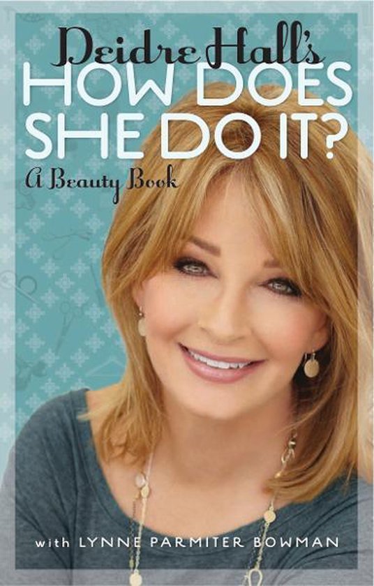 Deidre Hall's How Does She Do It? - cover