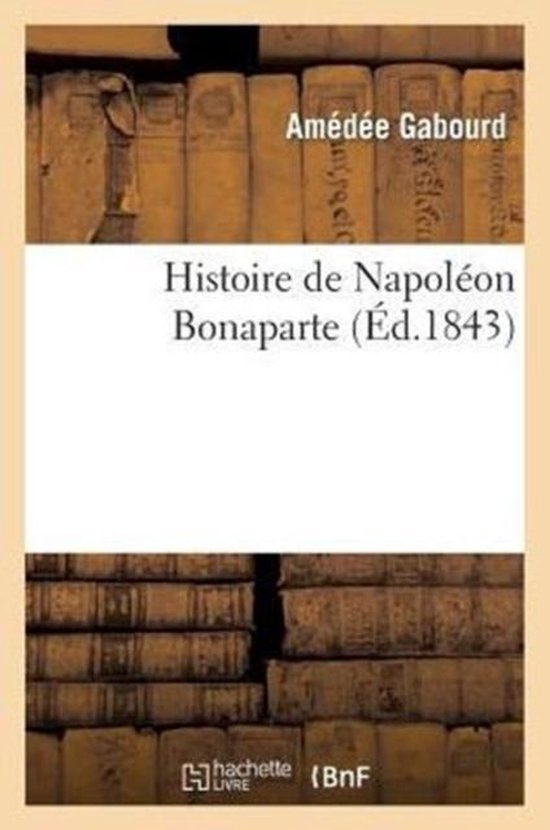 Histoire de Napol�on Bonaparte