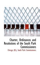 Charter, Ordinances and Resolutions of the South Park Commissioners