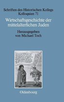 Schriften Des Historischen Kollegs- Wirtschaftsgeschichte der mittelalterlichen Juden