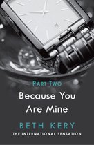 Because You Are Mine Serial 2 - Because I Could Not Resist (Because You Are Mine Part Two)