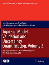 Topics in Model Validation and Uncertainty Quantification, Volume 5