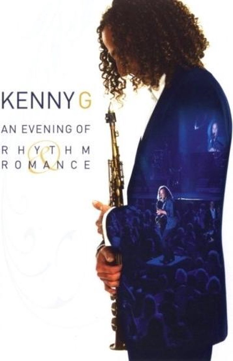 Kenny G - An Evening Of Rhythm And Romance