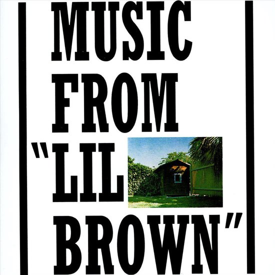 Music from "Lil Brown"