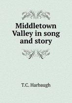Middletown Valley in song and story