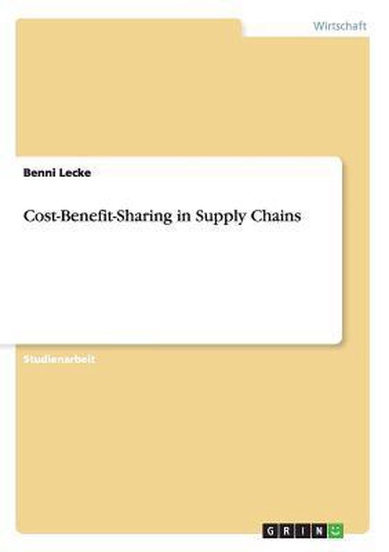 CostBenefitSharing in Supply Chains 9783656642343 Benni Lecke