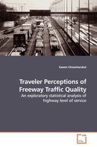 Traveler Perceptions of Freeway Traffic Quality