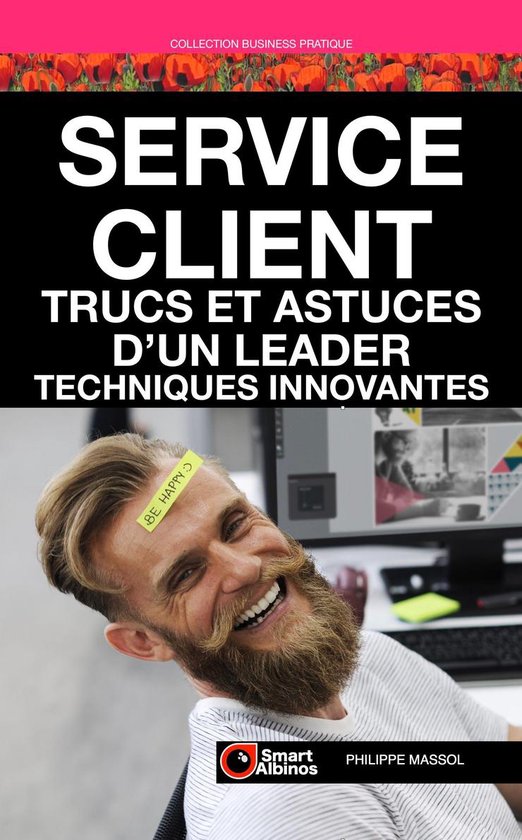 Business Pratique 4 - Service client : trucs et astuces d'un ... - cover