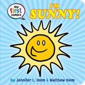 My First Comics - I'm Sunny! (My First Comics)