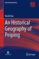China Academic Library - An Historical Geography of Peiping