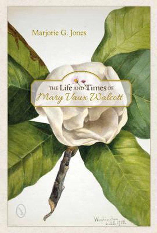 The Life and Times of Mary Vaux Walcott - cover