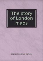 The story of London maps