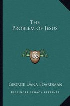 The Problem of Jesus