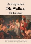 Die Wolken: Ein Lustspiel