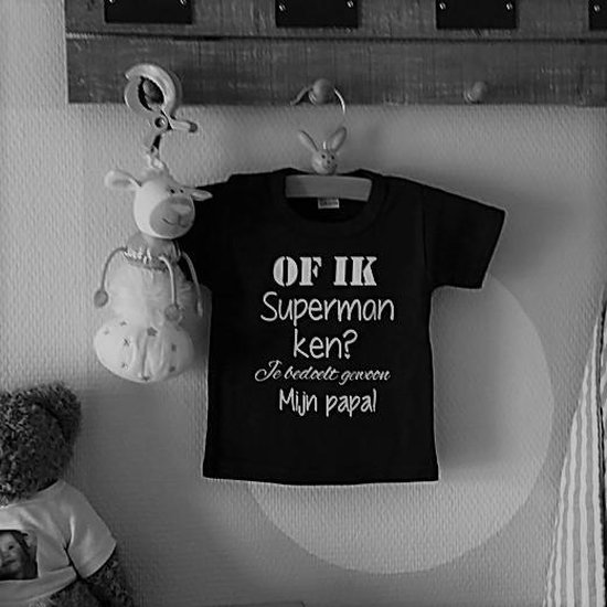 Shirtje tekst Of ik superman ken? Je bedoelt gewoon mijn papa! | korte mouw | zwart | maat 92 |cadeau eerste vaderdag mooiste Babyshirt Kindershirt shirt tekst baby kind cadeautje liefste lief  beste held leukste mijn is de allerbeste allerliefste