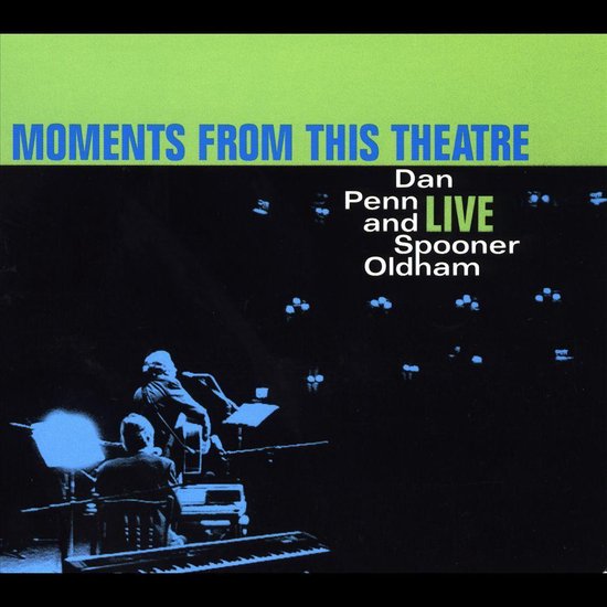 Moments From This Theatre: Dan Penn And Spooner Oldham Live