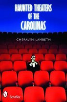 Haunted Theaters of the Carolinas