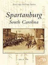 Postcard History - Spartanburg, South Carolina