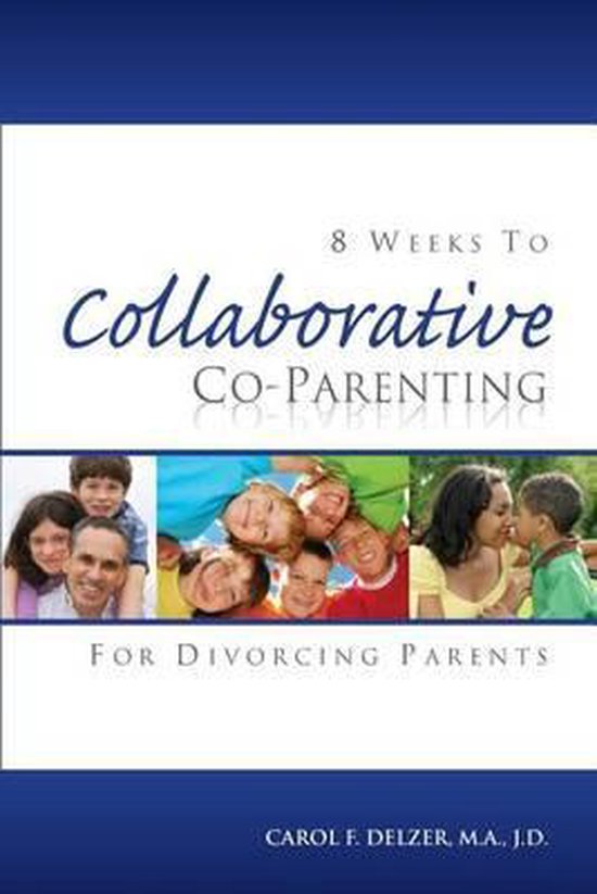 Eight Weeks To Collaborative Co-Parenting For Divorcing Pare ... - cover